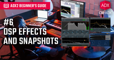 ADX2 Beginner’s Guide #6 – DSP Effects and Snapshots