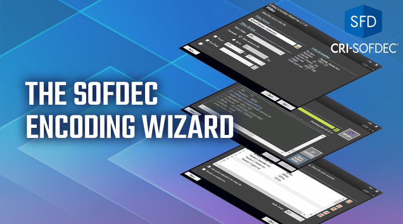 The Sofdec Encoding Wizard